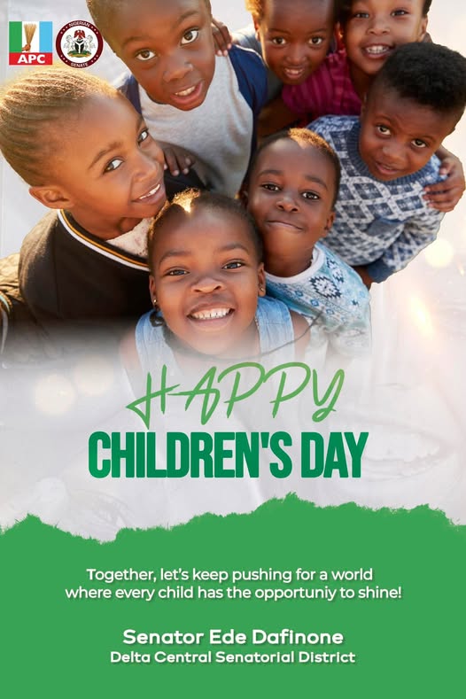 SENATOR EDE DAFINONE: HAPPY CHILDREN’S DAY
