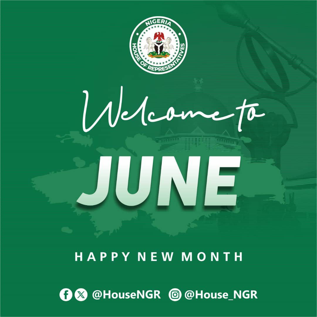 HOUSE OF REPRESENTATIVES: HAPPY NEW MONTH NIGERIA