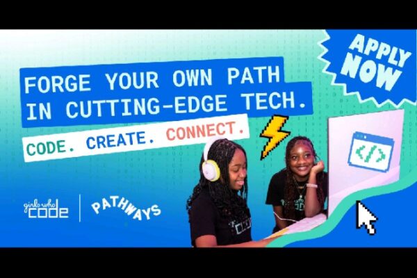 GIRLS WHO CODE 2026 PATHWAYS: APPLY NOW